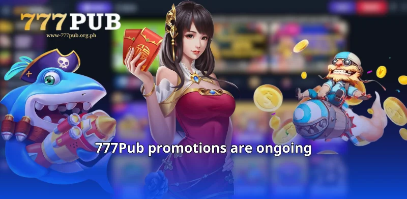 777Pub promotions are ongoing