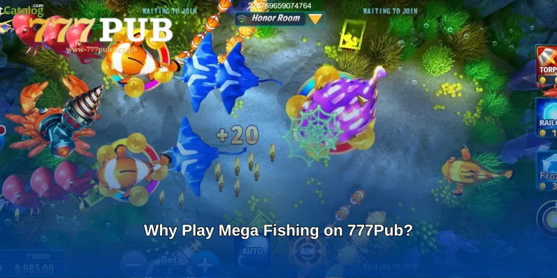 Why Play Mega Fishing on 777Pub