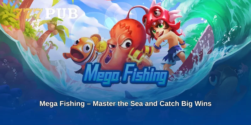 Mega Fishing